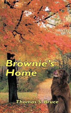 Brownie's Home - Bruce, Thomas S.