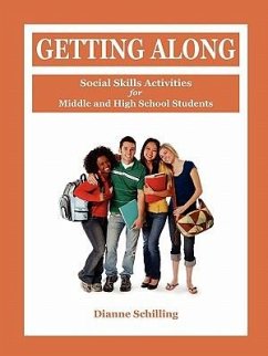 Getting Along: Social Skills Activities for Middle and High School Students - Schilling, Dianne