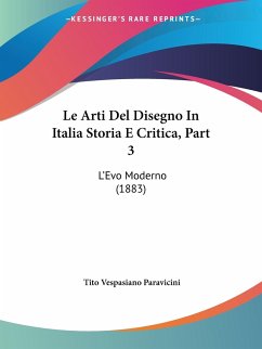 Le Arti Del Disegno In Italia Storia E Critica, Part 3