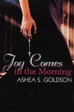 Joy Comes in the Morning - Goldson, Ashea S.