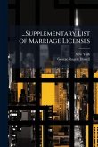 ...Supplementary List of Marriage Licenses