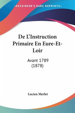 De L'Instruction Primaire En Eure-Et-Loir