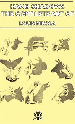 Hand Shadows - The Complete Art Of Shadowgraphy - Nikola, Louis