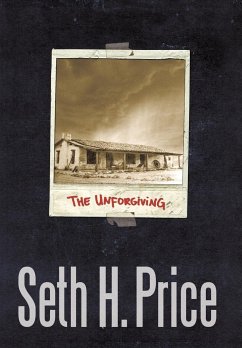 The Unforgiving - Seth H. Price, H. Price