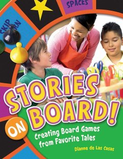 Stories on Board! Creating Board Games from Favorite Tales - De Las Casas, Dianne