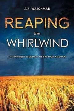 Reaping the Whirlwind - Watchman, A. P.