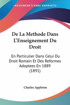 De La Methode Dans L'Enseignement Du Droit - Appleton, Charles