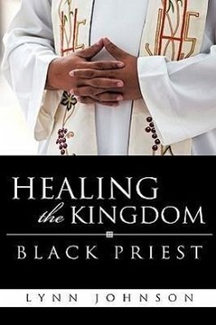 Healing The Kingdom Black Priest - Johnson, Lynn