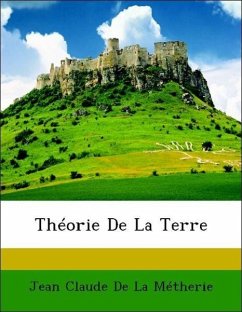 Théorie De La Terre - De La Métherie, Jean Claude Théorie De La Terre - De La Métherie, Jean Claude