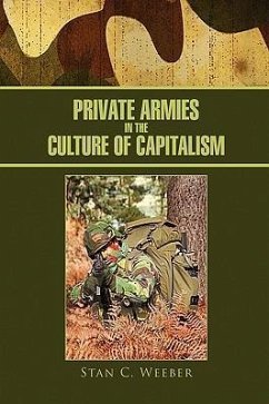 Private Armies in the Culture of Capitalism - Weeber, Stan C.