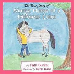 The True Story of Marty, Horse of a Different Color - Burke, Patti