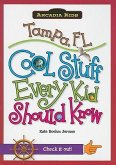 Tampa, Fl:: Cool Stuff Every Kid Should Know