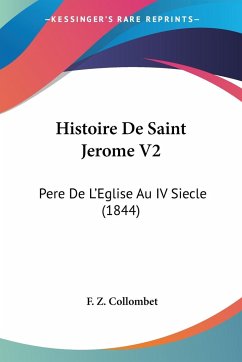 Histoire De Saint Jerome V2 - Collombet, F. Z.