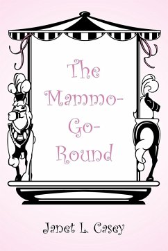 The Mammo-Go-Round - Casey, Janet L.