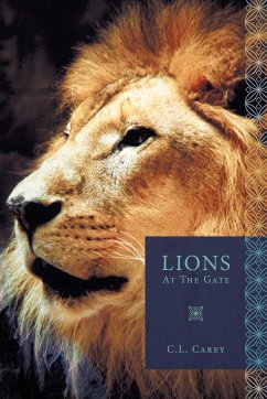 Lions At The Gate - Carey, C. L.