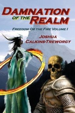 Damnation Of The Realm: Freedom Or The Fire - Calkins-Treworgy, Joshua