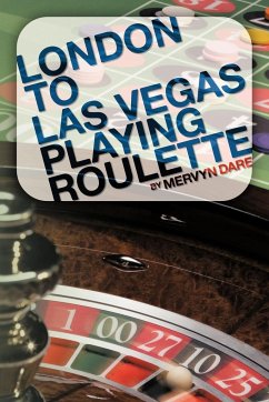 London to Las Vegas Playing Roulette - Dare, Mervyn