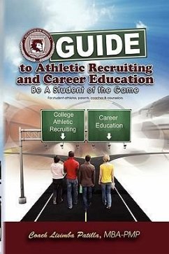 Guide to Athletic Recruiting & Career Education - Patilla, Coach Lisimba MBA - PMP