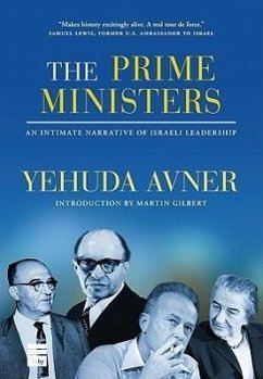 The Prime Ministers: An Intimate Narrative of Israeli Leadership - Avner, Yehuda