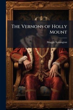 The Vernons of Holly Mount - Symington, Maggie The Vernons of Holly Mount - Symington, Maggie
