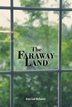 The Faraway Land - Dora Gail McDaniel, Gail McDaniel