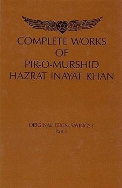 Complete Works of Pir-O-Murshid Hazrat Inayat Khan, Source Edition - Khan, Pir-O-Murshid Inayat