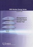 Management of Damaged Spent Nuclear Fuel: IAEA Nuclear Energy Series No. Nf-T-3.6