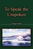 To Speak the Unspoken