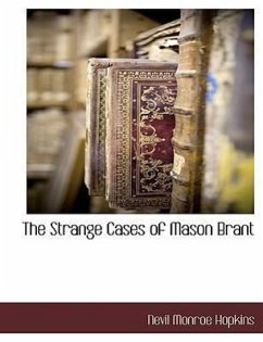 The Strange Cases of Mason Brant - Hopkins, Nevil Monroe