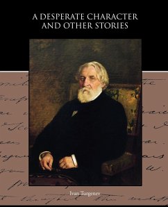A Desperate Character and Other Stories - Turgenev, Ivan