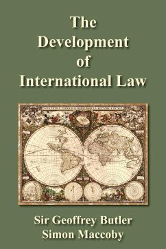 The Development of International Law - Butler, Geoffrey; Maccoby, Simon