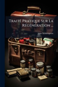 Cover Traité Pratique Sur La Régénération ...