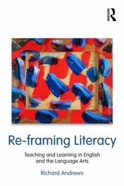 Re-framing Literacy - Andrews, Richard