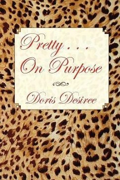 Pretty . . . On Purpose - Desiree, Doris