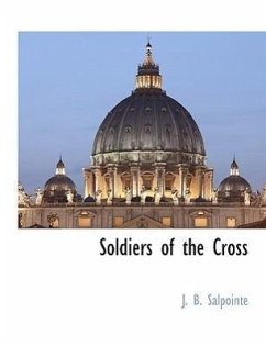 Soldiers of the Cross - Salpointe, J B