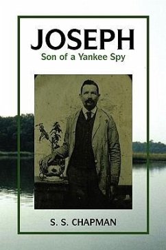 Joseph, Son of a Yankee Spy - Chapman, S. S.