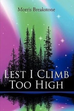 Lest I Climb Too High