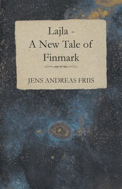 Lajla - A New Tale of Finmark - Friis, Jens Andreas