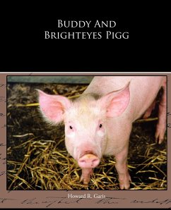 Buddy And Brighteyes Pigg - Garis, Howard R.