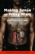 Making Sense of Proxy Wars - Bild 1