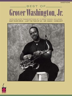 Best of Grover Washington, Jr.: Note-For-Note Saxophone Transcriptions