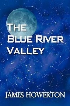 THE BLUE RIVER VALLEY - James Howerton