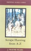 Scrape Hunting from A-Z