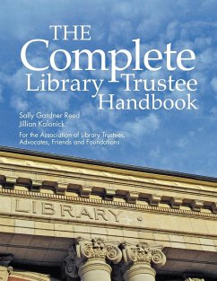 The Complete Library Trustee Handbook - Reed, Sally Gardner; Kalonick, Jillian