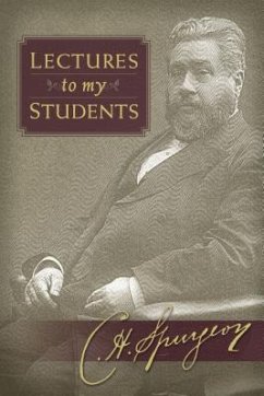 Lectures to My Students - Spurgeon, Charles Haddon