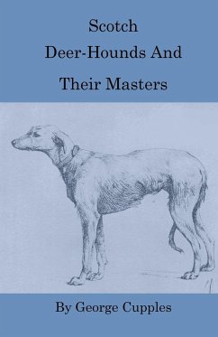 Scotch Deer-Hounds And Their Masters - Cupples, George