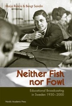 Cover Neither Fish Nor Fowl: Educational Broadcasting in Sweden 1930-2000