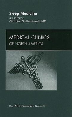 Sleep Medicine, an Issue of Medical Clinics of North America: Volume 94-3 - Guilleminault, Christian