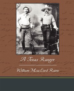 A Texas Ranger - Raine, William Macleod