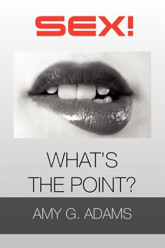 Sex! What's the Point? - Adams, Amy G.